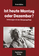 Ist heute Montag oder Dezember / Verwirrt nicht die Verwirrten. Böhm-Paket