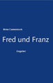 Fred und Franz