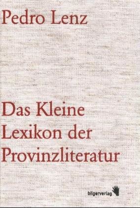 Das Kleine Lexikon der Provinzliteratur