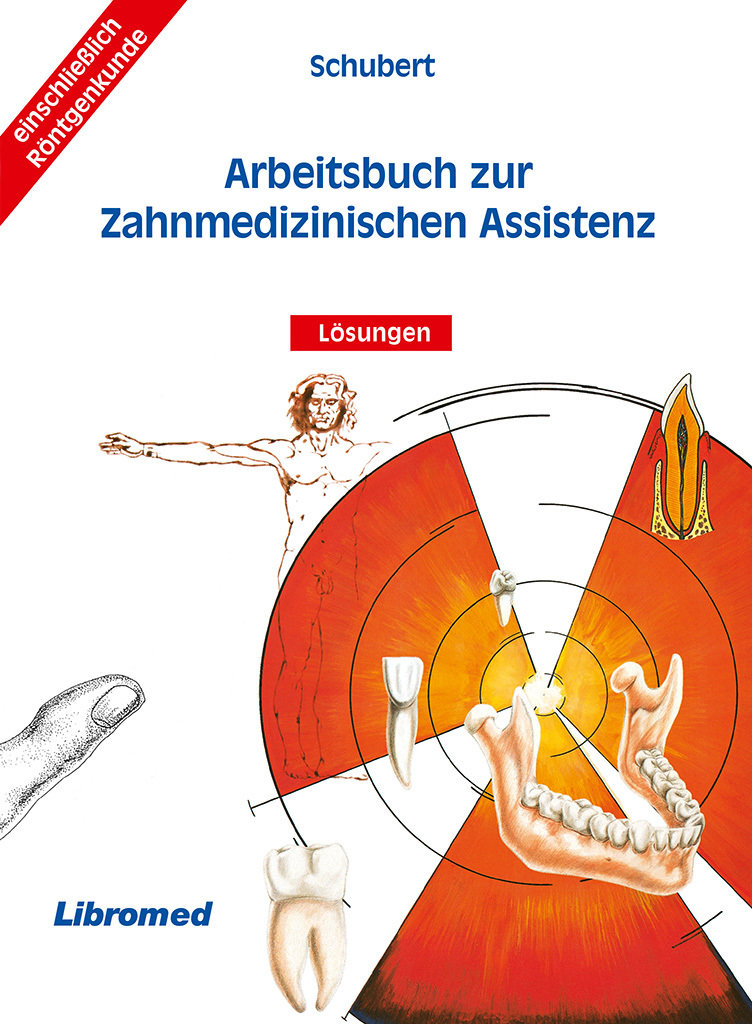 Arbeitsbuch zur Zahnmedizinschen Assistenz mit Lösungen