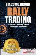 Rally Trading: Il Più Efficace Metodo Di Trading Per Bitcoin e Criptovalute