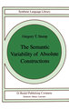 The Semantic Variability of Absolute Constructions