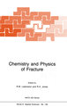 Chemistry and Physics of Fracture