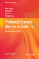 Profound Changes Unseen in Centuries