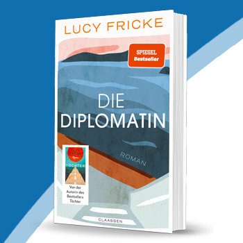 Die Diplomatin von Lucy Fricke