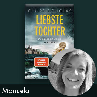 Rezension: Liebste Tochter Du lügst so gut wie ich von Claire Douglas