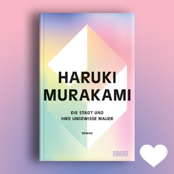 Die Stadt und ihre ungewisse Mauer von Haruki Murakami