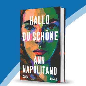 Rezension: Hallo du Schöne von Ann Napolitano