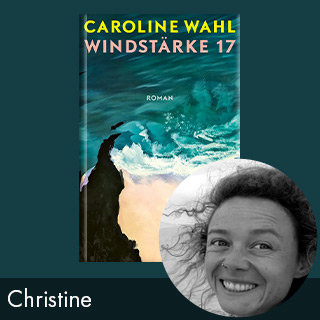 Rezension: Windstärke 17 von Caroline Wahl