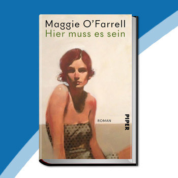 Rezension: Rezension: Hier muss es sein von Maggie OFarrell