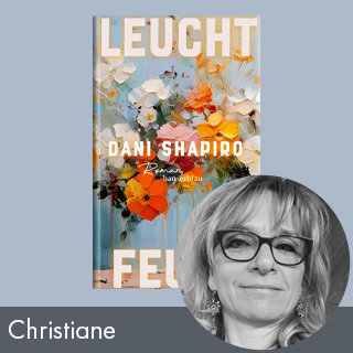 Rezension: Leuchtfeuer von Dani Shapiro